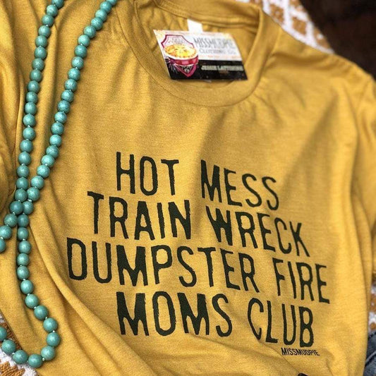 Hot Mess Mom Club Graphic Tee